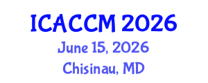 International Conference on Anesthesiology and Critical Care Medicine (ICACCM) June 15, 2026 - Chisinau, Republic of Moldova International Conference on Anesthesiology and Critical Care Medicine (ICACCM) June 15, 2026 - Chisinau, Republic of Moldova