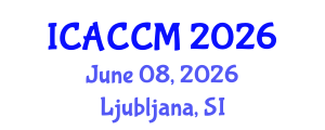International Conference on Anesthesiology and Critical Care Medicine (ICACCM) June 08, 2026 - Ljubljana, Slovenia International Conference on Anesthesiology and Critical Care Medicine (ICACCM) June 08, 2026 - Ljubljana, Slovenia