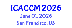 International Conference on Anesthesiology and Critical Care Medicine (ICACCM) June 01, 2026 - San Francisco, United States International Conference on Anesthesiology and Critical Care Medicine (ICACCM) June 01, 2026 - San Francisco, United States