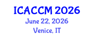International Conference on Anesthesiology and Critical Care Medicine (ICACCM) June 22, 2026 - Venice, Italy International Conference on Anesthesiology and Critical Care Medicine (ICACCM) June 22, 2026 - Venice, Italy
