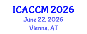International Conference on Anesthesiology and Critical Care Medicine (ICACCM) June 22, 2026 - Vienna, Austria International Conference on Anesthesiology and Critical Care Medicine (ICACCM) June 22, 2026 - Vienna, Austria