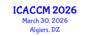 International Conference on Anesthesiology and Critical Care Medicine (ICACCM) March 30, 2026 - Algiers, Algeria International Conference on Anesthesiology and Critical Care Medicine (ICACCM) March 30, 2026 - Algiers, Algeria