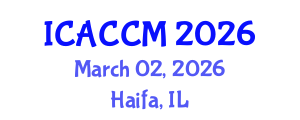 International Conference on Anesthesiology and Critical Care Medicine (ICACCM) March 02, 2026 - Haifa, Israel International Conference on Anesthesiology and Critical Care Medicine (ICACCM) March 02, 2026 - Haifa, Israel