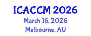 International Conference on Anesthesiology and Critical Care Medicine (ICACCM) March 16, 2026 - Melbourne, Australia International Conference on Anesthesiology and Critical Care Medicine (ICACCM) March 16, 2026 - Melbourne, Australia