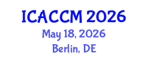 International Conference on Anesthesiology and Critical Care Medicine (ICACCM) May 18, 2026 - Berlin, Germany International Conference on Anesthesiology and Critical Care Medicine (ICACCM) May 18, 2026 - Berlin, Germany