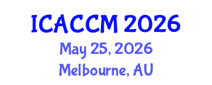 International Conference on Anesthesiology and Critical Care Medicine (ICACCM) May 25, 2026 - Melbourne, Australia International Conference on Anesthesiology and Critical Care Medicine (ICACCM) May 25, 2026 - Melbourne, Australia
