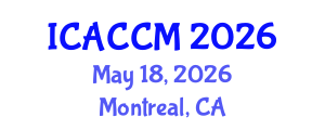 International Conference on Anesthesiology and Critical Care Medicine (ICACCM) May 18, 2026 - Montreal, Canada International Conference on Anesthesiology and Critical Care Medicine (ICACCM) May 18, 2026 - Montreal, Canada