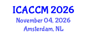 International Conference on Anesthesiology and Critical Care Medicine (ICACCM) November 04, 2026 - Amsterdam, Netherlands International Conference on Anesthesiology and Critical Care Medicine (ICACCM) November 04, 2026 - Amsterdam, Netherlands
