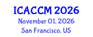 International Conference on Anesthesiology and Critical Care Medicine (ICACCM) November 01, 2026 - San Francisco, United States International Conference on Anesthesiology and Critical Care Medicine (ICACCM) November 01, 2026 - San Francisco, United States