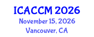 International Conference on Anesthesiology and Critical Care Medicine (ICACCM) November 15, 2026 - Vancouver, Canada International Conference on Anesthesiology and Critical Care Medicine (ICACCM) November 15, 2026 - Vancouver, Canada