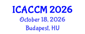 International Conference on Anesthesiology and Critical Care Medicine (ICACCM) October 18, 2026 - Budapest, Hungary International Conference on Anesthesiology and Critical Care Medicine (ICACCM) October 18, 2026 - Budapest, Hungary