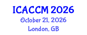 International Conference on Anesthesiology and Critical Care Medicine (ICACCM) October 21, 2026 - London, United Kingdom International Conference on Anesthesiology and Critical Care Medicine (ICACCM) October 21, 2026 - London, United Kingdom