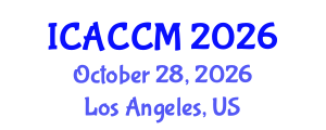 International Conference on Anesthesiology and Critical Care Medicine (ICACCM) October 28, 2026 - Los Angeles, United States International Conference on Anesthesiology and Critical Care Medicine (ICACCM) October 28, 2026 - Los Angeles, United States