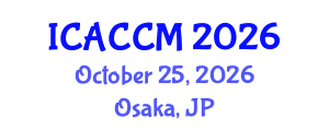 International Conference on Anesthesiology and Critical Care Medicine (ICACCM) October 25, 2026 - Osaka, Japan International Conference on Anesthesiology and Critical Care Medicine (ICACCM) October 25, 2026 - Osaka, Japan