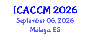 International Conference on Anesthesiology and Critical Care Medicine (ICACCM) September 06, 2026 - Málaga, Spain International Conference on Anesthesiology and Critical Care Medicine (ICACCM) September 06, 2026 - Málaga, Spain