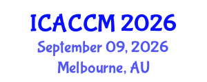 International Conference on Anesthesiology and Critical Care Medicine (ICACCM) September 09, 2026 - Melbourne, Australia International Conference on Anesthesiology and Critical Care Medicine (ICACCM) September 09, 2026 - Melbourne, Australia