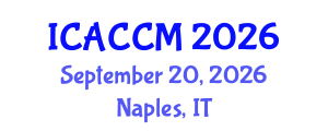 International Conference on Anesthesiology and Critical Care Medicine (ICACCM) September 20, 2026 - Naples, Italy International Conference on Anesthesiology and Critical Care Medicine (ICACCM) September 20, 2026 - Naples, Italy