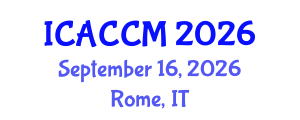 International Conference on Anesthesiology and Critical Care Medicine (ICACCM) September 16, 2026 - Rome, Italy International Conference on Anesthesiology and Critical Care Medicine (ICACCM) September 16, 2026 - Rome, Italy