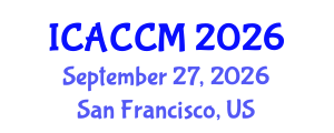 International Conference on Anesthesiology and Critical Care Medicine (ICACCM) September 27, 2026 - San Francisco, United States International Conference on Anesthesiology and Critical Care Medicine (ICACCM) September 27, 2026 - San Francisco, United States