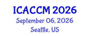 International Conference on Anesthesiology and Critical Care Medicine (ICACCM) September 06, 2026 - Seattle, United States International Conference on Anesthesiology and Critical Care Medicine (ICACCM) September 06, 2026 - Seattle, United States