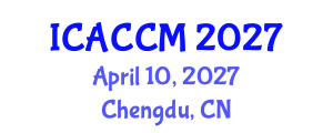 International Conference on Anesthesiology and Critical Care Medicine (ICACCM) April 10, 2027 - Chengdu, China International Conference on Anesthesiology and Critical Care Medicine (ICACCM) April 10, 2027 - Chengdu, China