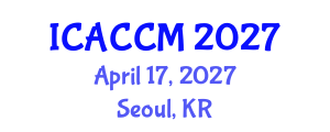 International Conference on Anesthesiology and Critical Care Medicine (ICACCM) April 17, 2027 - Seoul, Republic of Korea International Conference on Anesthesiology and Critical Care Medicine (ICACCM) April 17, 2027 - Seoul, Republic of Korea