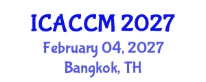 International Conference on Anesthesiology and Critical Care Medicine (ICACCM) February 04, 2027 - Bangkok, Thailand International Conference on Anesthesiology and Critical Care Medicine (ICACCM) February 04, 2027 - Bangkok, Thailand