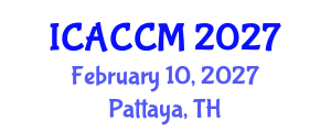 International Conference on Anesthesiology and Critical Care Medicine (ICACCM) February 10, 2027 - Pattaya, Thailand International Conference on Anesthesiology and Critical Care Medicine (ICACCM) February 10, 2027 - Pattaya, Thailand