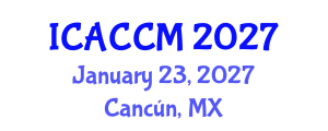 International Conference on Anesthesiology and Critical Care Medicine (ICACCM) January 23, 2027 - Cancún, Mexico International Conference on Anesthesiology and Critical Care Medicine (ICACCM) January 23, 2027 - Cancún, Mexico
