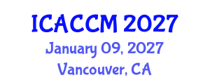 International Conference on Anesthesiology and Critical Care Medicine (ICACCM) January 09, 2027 - Vancouver, Canada International Conference on Anesthesiology and Critical Care Medicine (ICACCM) January 09, 2027 - Vancouver, Canada
