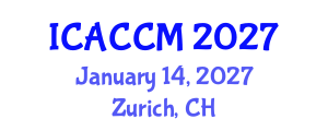 International Conference on Anesthesiology and Critical Care Medicine (ICACCM) January 14, 2027 - Zurich, Switzerland International Conference on Anesthesiology and Critical Care Medicine (ICACCM) January 14, 2027 - Zurich, Switzerland