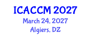 International Conference on Anesthesiology and Critical Care Medicine (ICACCM) March 24, 2027 - Algiers, Algeria International Conference on Anesthesiology and Critical Care Medicine (ICACCM) March 24, 2027 - Algiers, Algeria