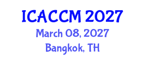 International Conference on Anesthesiology and Critical Care Medicine (ICACCM) March 08, 2027 - Bangkok, Thailand International Conference on Anesthesiology and Critical Care Medicine (ICACCM) March 08, 2027 - Bangkok, Thailand