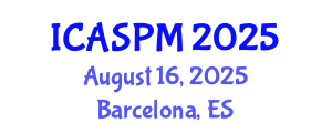 International Conference on Anesthesiology, Surgery and Perioperative Medicine (ICASPM) August 16, 2025 - Barcelona, Spain