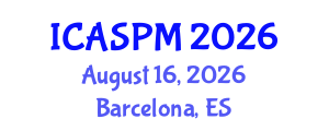 International Conference on Anesthesiology, Surgery and Perioperative Medicine (ICASPM) August 16, 2026 - Barcelona, Spain