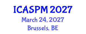 International Conference on Anesthesiology, Surgery and Perioperative Medicine (ICASPM) March 24, 2027 - Brussels, Belgium International Conference on Anesthesiology, Surgery and Perioperative Medicine (ICASPM) March 24, 2027 - Brussels, Belgium