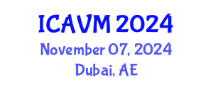 International Conference on Animal and Veterinary Medicine (ICAVM) November 07, 2024 - Dubai, United Arab Emirates