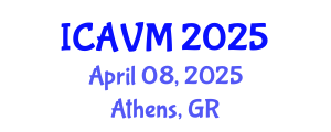 International Conference on Animal and Veterinary Medicine (ICAVM) April 08, 2025 - Athens, Greece