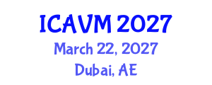 International Conference on Animal and Veterinary Medicine (ICAVM) March 22, 2027 - Dubai, United Arab Emirates International Conference on Animal and Veterinary Medicine (ICAVM) March 22, 2027 - Dubai, United Arab Emirates