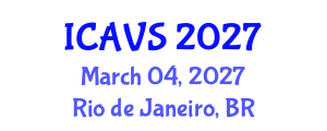 International Conference on Animal and Veterinary Sciences (ICAVS) March 04, 2027 - Rio de Janeiro, Brazil International Conference on Animal and Veterinary Sciences (ICAVS) March 04, 2027 - Rio de Janeiro, Brazil