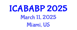 International Conference on Animal Biotechnology and Animal Breeding Programs (ICABABP) March 11, 2025 - Miami, United States