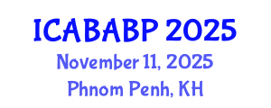 International Conference on Animal Biotechnology and Animal Breeding Programs (ICABABP) November 11, 2025 - Phnom Penh, Cambodia