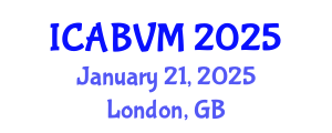 International Conference on Animal Biotechnology and Veterinary Medicine (ICABVM) January 21, 2025 - London, United Kingdom