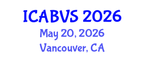 International Conference on Animal Biotechnology and Veterinary Science (ICABVS) May 20, 2026 - Vancouver, Canada