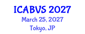 International Conference on Animal Biotechnology and Veterinary Science (ICABVS) March 25, 2027 - Tokyo, Japan International Conference on Animal Biotechnology and Veterinary Science (ICABVS) March 25, 2027 - Tokyo, Japan