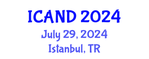 International Conference on Animal Nutrition and Diseases (ICAND) July 29, 2024 - Istanbul, Turkey