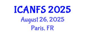 International Conference on Animal, Nutrition and Food Sciences (ICANFS) August 26, 2025 - Paris, France