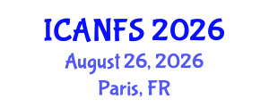 International Conference on Animal, Nutrition and Food Sciences (ICANFS) August 26, 2026 - Paris, France