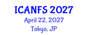 International Conference on Animal, Nutrition and Food Sciences (ICANFS) April 22, 2027 - Tokyo, Japan International Conference on Animal, Nutrition and Food Sciences (ICANFS) April 22, 2027 - Tokyo, Japan