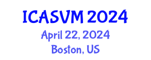 International Conference on Animal Science and Veterinary Medicine (ICASVM) April 22, 2024 - Boston, United States